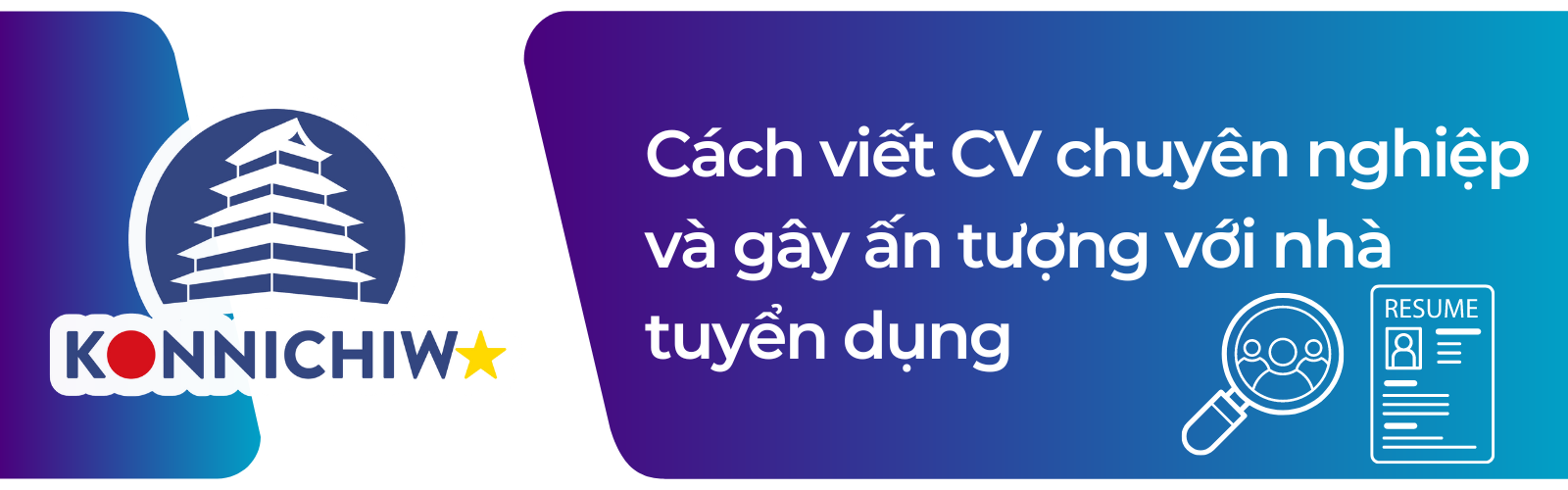 01-news-image-cach-viet-cv-chuyen-nghiep-va-gay-an-tuong-voi-nha-tuyen-dung.png