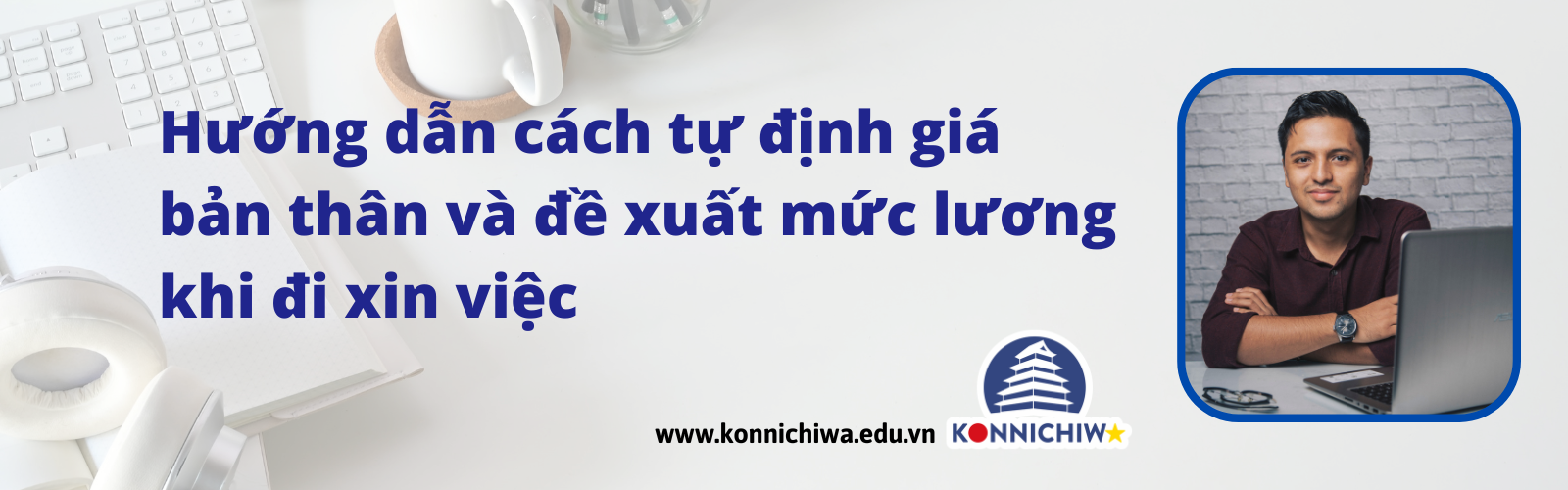 06-news-image-huong-dan-cach-tu-dinh-gia-ban-than-va-de-xuat-muc-luong-khi-di-xin-viec.png